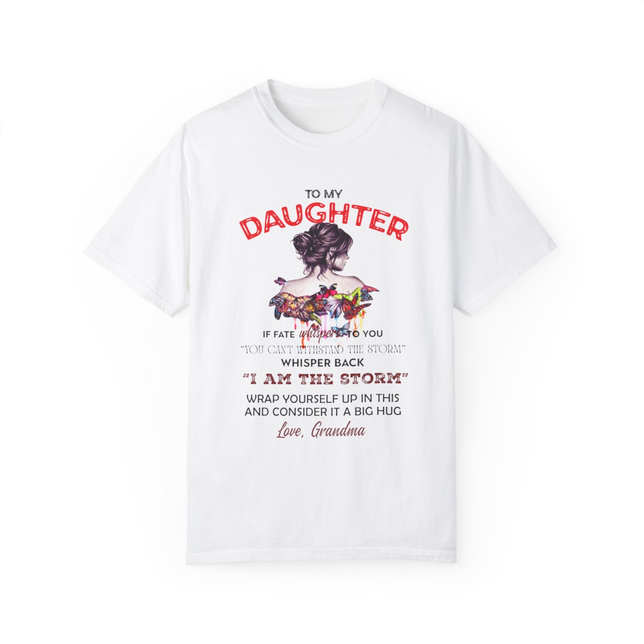 To My Daughter | Unisex Garment-Dyed T-shirt