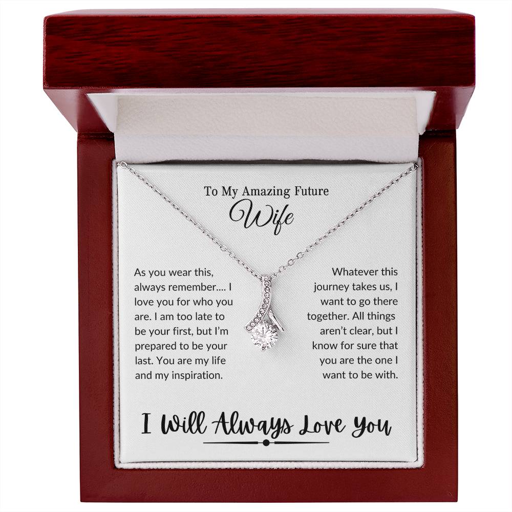 To My Amazing Future Wife | I Will Always Love You - Alluring Beauty necklace